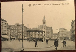 Cpa, CHARLEROI, Poste Et La Place De La Ville Basse, Animée, Kiosque,enseignes Commerciales, édition PhoB - Charleroi