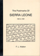 WALTON - The Postmarks Of Sierra Leone (1854-1961) - Oblitérations