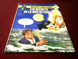 MARC  DACIER  //   Le Secret De La Mer Corail  °   Edition Dupuis 1984 - Collections