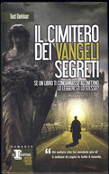 LIBRO IL CIMITERO DEI VANGELI SEGRETI - Thrillers