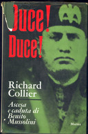 LIBRO DUCE DUCE ASCESA E CADUTA DI BENITO MUSSOLINI - Geschichte