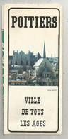 Dépliant Touristique , 86 , Vienne , VILLE DE TOUS LES AGES, POITIERS ,24 Pages , 4 Scans,frais Fr 2.25 E - Dépliants Turistici