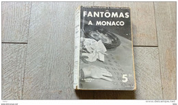 Fantomas  à Monaco De Souvestre Et Allain 1932  Policier Fayard - Arthème Fayard - Autres