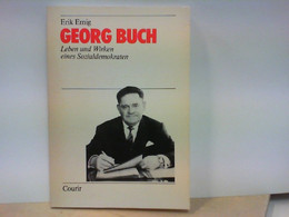 Georg Buch - Leben Und Wirken Eines Sozialdemokraten - Autographed