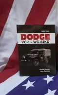 DODGE VC1 à WC 64 KD BECKER La Bible ! 4X4 6X6 USA WW2 Militaria 51 52 54 62 63 Etc....1 - Véhicules