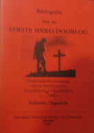 Bibliografie Van De Eerste Wereldoorlog - Door V. Degrande - 1987 - Guerre 1914-18