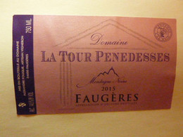 Domaine La Tour Penedesses - Faugères 2015 Montagne Noire - Languedoc-Roussillon