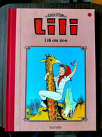 Collection Hachette LILI Au Zoo   N° 10 TTBE  Cartonnée 2015 - Lili L'Espiègle