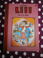 Collection Hachette LILI Et Le Fakir  N° 13 TBE Cartonnée 2015 + Bonus 6 Pages - Lili L'Espiègle