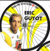 Fiche Cyclisme Avec Palmares - Eric Guyot, Equipe Système U 1987, Carte Roue De Vélo (Cycles Gitane) - Sport