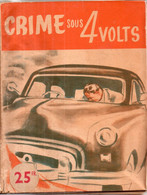 Crime Sous 4 Volts Par Roger Régor - Collection Ici Police (SEG) N°2 - S.E.G. Société D'Ed. Générales