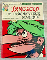 IZNOGOUD Et L'ordinateur Magique T6 EO 1970 TABARY GOSCINNY Haroun El Poussah - Iznogoud