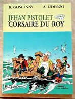 UDERZO  Et GOSCINNY  JEHAN PISTOLET Corsaire Du Roy 6 LEFRANCQ EO 1991 Walthery - Iznogoud