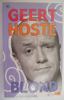 BLOND Door GEERT HOSTE Humor Comedie Cursiefjes ° Brugge Vlaamse Stand-upcomedian  2003 Column Columnist - Théâtre