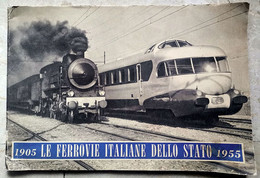 LE FERROVIE ITALIANE DELLO STATO EDIZIONE SPECIALE CINQUANTENARIO ANNO 1905 1955 - Erstauflagen