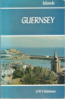 POST FREE UK- GUERNSEY-G.W.S Robinson  ISBN 0-715373-41-2  1977 -176pages P/b (inc. Maps + Many B/w Illus.) POST FREE UK - Europa