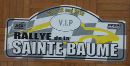 Plaque FFSA Voiture - VIP RALLYE De La SAINTE BAUME 21 Et 22 MAI 2010 - Coupe De France - TBE - Autres & Non Classés