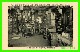 NORTHHAMPTON, MA - A CORNER OF THE COUNTRY STORE - WIGGINS OLD TAVERN & HOTEL NORTHHAMPTON - - Northampton