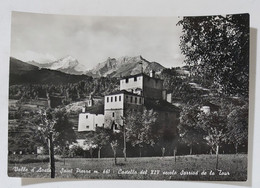 36947 Cartolina - Aosta - Saint Pierre - Castello XIV Sec. Sarriod De La Tour - Aosta