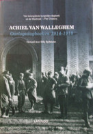 Achiel Van Walleghem - Oorlogsdagboeken 1914-1918 - Hertaald Door W. Spillebeen - 2014 - Guerre 1914-18