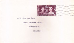 GREAT BRITAIN : USED ON COVER ON FIRST DAY : 13 MAY 1937 : CORONATION : USED FROM ALTRINCHAM, CHESHIRE - Lettres & Documents