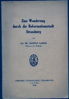 Livre En Allemand - Eine Wanderung Durch Die Reformationsstadt Strassburg - Strasbourg Von Lic Dr Gustav Lasch - France