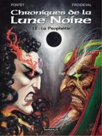 Chroniques De La Lune Noire La Prophétie - Chroniques De La Lune Noire