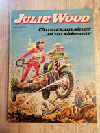 Bande Dessinée - Julie Wood - Un Ours, Un Singe...et Un Side Car  (1979) - Julie Wood