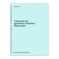 Uebersicht Der Griechisch-römischen Philosophie. - 1. Frühgeschichte & Altertum