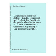 Die Griechisch-römische Antike. - Band 1. - Herrschaft Und Freiheit: Die Geschichte Der Griechischen Stadtstaa - 1. Oudheid