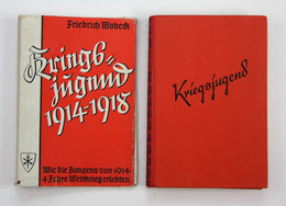 Kriegsjugend 1914-1918. Wie Die Jungens Von 1914 4 Jahre Weltkrieg Erlebten. - Die Geschichte Des U-Klubs. - 5. Guerras Mundiales