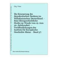 Die Erneuerung Des Demokratischen Denkens Im Wilhelminischen Deutschland. - Eine Ideengeschichtliche Studie Zu - 4. 1789-1914