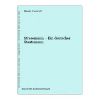 Stresemann. - Ein Deutscher Staatsmann. - 4. Neuzeit (1789-1914)