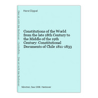 Constitutions Of The World From The Late 18th Century To The Middle Of The 19th Century: Constitutional Docume - 4. 1789-1914