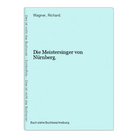 Die Meistersinger Von Nürnberg. - Music