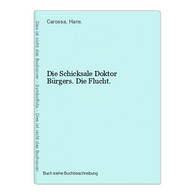 Die Schicksale Doktor Bürgers. Die Flucht. - Poésie & Essais