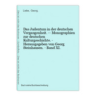 Das Judentum In Der Deutschen Vergangenheit. -- Monographien Zur Deutschen Kulturgeschichte. - Herausgegeben V - Judentum