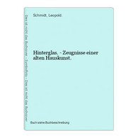 Hinterglas. - Zeugnisse Einer Alten Hauskunst. - Fotografie