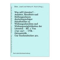 Was Will Literatur?. - Aufsätze, Manifeste Und Stellungnahmen Deutschsprachiger Schriftsteller Zu Wirkungsabsi - Auteurs Int.