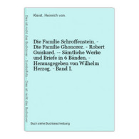 Die Familie Schroffenstein. - Die Familie Ghonorez. - Robert Guiskard. -- Sämtliche Werke Und Briefe In 6 Bänd - Auteurs Int.