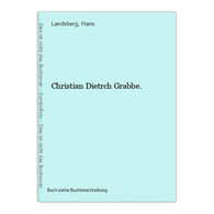 Christian Dietrch Grabbe. - Auteurs Int.