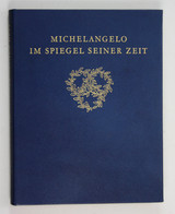 Michelangelo Im Spiegel Seiner Zeit - Nr 13 Von 410 Nummerierten Exemplaren - Photography