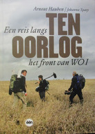 Ten Oorlog - Een Reis Langs Het Front Van WO I - Door A. Hauwen - Oorlog - Guerre 1914-18