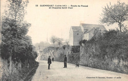 ¤¤  -  GUENROUET   -   Route De Plessé Et Chapelle Saint-Clair     -   ¤¤ - Guenrouet