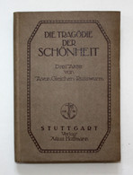 Die Tragödie Der Schönheit. Drei Akte. Erste Ausgabe. - Internationale Auteurs