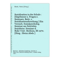 Sozialisation In Der Schule : [Ergebnisse U. Fragen E. Seminars. Beitr. Z. Sozialisationsforschung.] Ein Versu - Psychologie