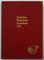 Der Windhund In Seiner Vielfalt. Deutsches Windhundzuchtbuch. Band XXV (25) Mit Eintragungen Der Jahre 1970-19 - Animales