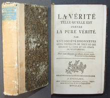 La Vérité Telle Qu'elle Est, Contre La Pure Vérité, ' [von J.H. Maubert De Gouvest]. Par Une Société D'honnete - Rare