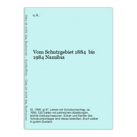 Vom Schutzgebiet 1884  Bis 1984 Namibia - Afrique