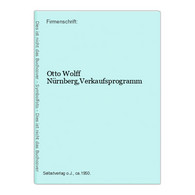 Otto Wolff Nürnberg,Verkaufsprogramm - Zeldzaamheden